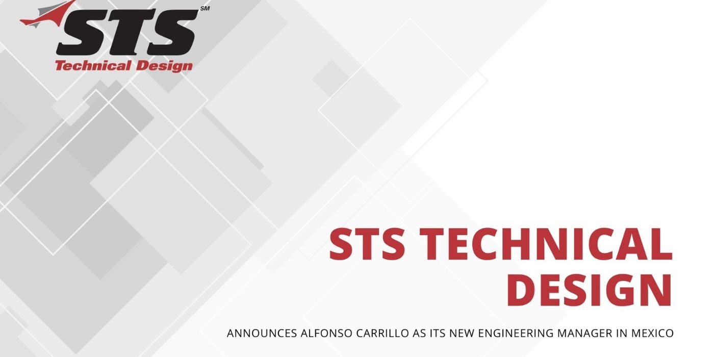 STS Technical Design Announces Alfonso Carrillo As Its New Engineering Manager in Mexico (1400 x 733 px)